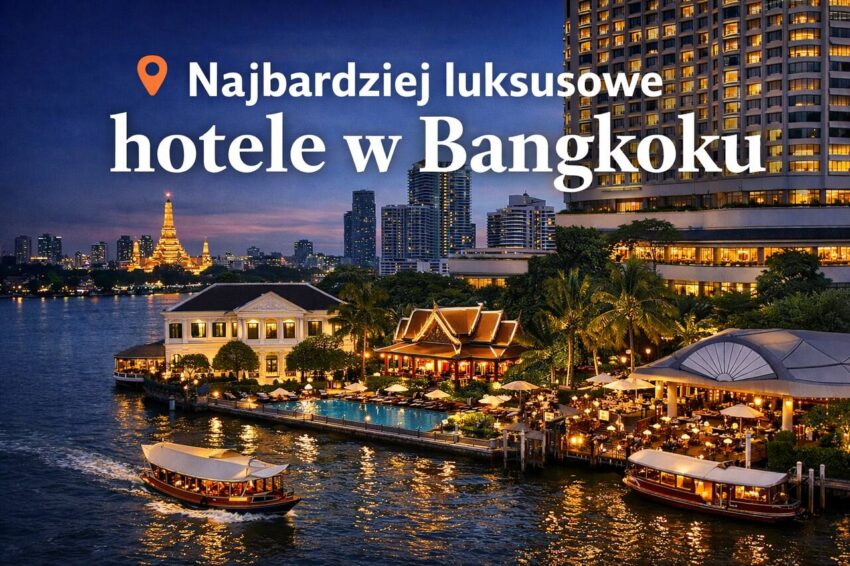 luksusowe hotele w Bangkoku