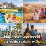 wycieczki dla rodzin w Dubaju